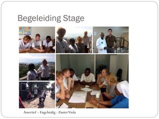 Begeleiding Stage
Assertief – Engelstalig - ZusterViola
 