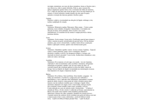 nevralgia, reumatismo; em casos de dores reumáticas, fazem-se fricções com o
suco desta erva, sobre as partes doloridas. Pode-se, para o mesmo fim,
aplicar cataplasmas quentes feitos com o cozimento das folhas de artemísia.
Use 1 colher de sopa para cada xícara de água e ferva em fogo brando por 10
minutos. O chá de artemísia, tomado durante oito dias antes do parto,
aumenta a secreção das mucosas genitais e facilita o parto.
Aspargo
Diurético, sedativo; recomendado nas afecções do fígado, estômago e rins;
acalma a palpitação do coração.
Assa-peixe
Sinônimos: Bohemeria caudata, Mata-pasto, Mata campo. - Contra a gripe
pulmonar, tosses rebeldes, bronquites e hemorróides; e em banhos nas
afecções do útero; alivia pontadas, dores no peito e nas costas,
amarelão(raiz). O cozimento da raiz estanca o sangue pela boca e desfaz
postemas internos.
Aveia
Sinônimos: Aveia-comum, Avena sativa. Fortificante especial para crianças e
velhos e anemia em geral; normalizadora da pressão baixa. Útil nas doenças
urinárias, gota, tosses e hemorróides. A palha é muito eficaz e usada para
banhos e aplicações externas, agindo como desintoxicante geral.
Avenca
Sinônimos; Adianthum capullus veneris, Avenca-comum, Capilária. - Especial
contra o catarro pulmonar, gripes, tosses e bronquites; diarréia e
disenteria; combate a calvície; faz desaparecer pólipos e verrugas com
macerado em álcool, passando 3 vezes ao dia. Acalma dores reumáticas e cura
males do ovário e da bexiga.
Azedinha
Sinônimos: Erva-saracura, erva-de-sapo, erva-azeda. - rica em vitaminas,
sobretudo C; bom reconstituinte contra escorbuto e disenteria; refrigerante;
inflamações da garganta; sapinhos, que são uma espécie de aftas, ou
vesículas brancas que costumam aparecer na boca dos bebês; catarro da
bexiga. Ativa as funções do fígado; recomendada nas menstruações escassas;
bom depurativo do sangue e impurezas da pele.
Babosa
Sinônimos: Erva-babosa, Aloes perfoliata, Aloes humilis, caraguatá. - As
folhas são emolientes e resolutivas, a polpa passa por vulnerária e
antioftálmica, o suco é aplicado sobre inflamações, queimaduras, eczemas,
queda de cabelo, laxativa; contra prisão de ventre; resolutiva posta sobre
tumores; um dos melhores remédios para o estômago e fígado; febres
intestinais; depurativo do sangue; lavar e curar feridas; doenças da pele.
Seu cozimento é ótimo remédio contra caspa, crespidão e calvície.
Contra-indicada nos casos de cálculos renais e hemorróidas. - "A babosa é
oriunda da África, e há dez séculos é conhecida na Europa, especialmente na
Rússia. Era usada como remédio contra distúrbios gastrintestinais,
tuberculose, doenças dos olhos, garganta e distúrbios do sistema nervoso. -
A grande maioria das senhoras russas cozinham uma geleia de babosa com mel,
e usam-na para evitar e curar a tuberculose.. receita de babosa à moda
russa. - 4 partes de folhas de babosa picadas finas; - 1 parte de álcool
 