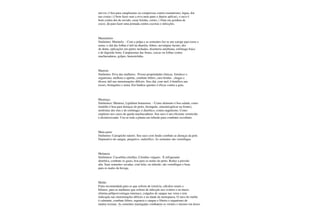 nervos; é boa para cataplasmas ou compressas contra reumatismo, íngua, dor
nas costas ( é bom fazer suar a erva num pano e depois aplicar), o suco é
bom contra dor de ouvido, curar feridas, cortes, ( fritar em gordura de
coco), dá para fazer uma pomada contra coceiras e infecções.
Marmeleiro
Sinônimo: Marmelo. - Com a polpa e as sementes faz-se um xarope para tosse e
asma; o chá das folhas é útil na diarréia, febres, nevralgias faciais, dor
de dente, eplicações em partes inchadas, disenteria amebiana, estômago fraco
e de digestão lenta. Cataplasmas das frutas, cascas ou folhas contra
machucaduras, golpes, hemorróidas.
Marroio
Sinônimo: Erva das mulheres. Possui propriedades tônicas, fortalece o
organismo, melhora o apetite, combate febres, cura feridas , chagas e
úlcera; útil nas menstruações difíceis. Seu chá, com mel, é benéfico nas
tosses, bronquites e asma. Em banhos quentes é eficaz contra a gota.
Mastruço
Sinônimos: Mentruz, Lipidium bonarense. - Como alimento é boa salada, como
remédio é boa para doenças do peito, bronquite, sinusite(aplicar na fronte),
moléstias dos rins e do estômago; é diurético, contra raquitismo. Como
emplasto nos casos de queda machucaduras. Seu suco é um eficiente vermicida
e desintoxicante. Usa-se toda a planta em infusão para combater escorbuto.
Mata pasto
Sinônimo: Carrapicho rateiro. Seu suco com limão combate as doenças da pele.
Depurativo do sangue, purgativo, sudorífico. As sementes são vermífugas.
Melancia
Sinônimos: Cucurbita citrullus, Citrullus vulgaris. É refrigerante
diurética, combate os gases, boa para os males do peito. Reduz a pressão
alta. Suas sementes socadas, com leite, ou infusão, são vermífugas e boas
para os males da bexiga.
Melão
Fruta recomendada para os que sofrem de icterícia, cálculos renais e
biliares, para as mulheres que sofrem de infecção nos ovários e no útero;
elimina pólipos(verrugas internas), coágulos de sangue nas veias e tem
indicação nas menstruações difíceis e na idade da menopausa. O suco do melão
é calmante, combate febres, regenera o sangue e liberta o organismo de
muitas toxinas. As sementes mastigadas combatem os vermes e mesmo em doses
 