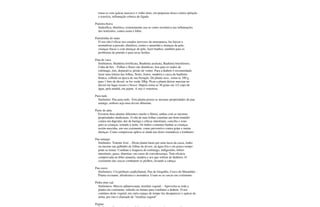 toma-se com açúcar mascavo e vinho tinto, em pequenas doses contra opilação
e icterícia, inflamação crônica do fígado.
Parreira brava
Sudorífica, diurética; externamente usa-se como resolutiva nas inflamações
dos testículos; contra asma e febre.
Parreirinha do mato
O seu chá é eficaz nos estados nervosos da menopausa, faz baixar e
normalizar a pressão, diurética, contra o amarelão e doenças da pele;
crianças fracas e com doenças de pele, fazer banhos; também para os
problemas de prurido e para lavar feridas.
Pata de vaca
Sinônimos: Bauhinia fortificata, Bauhinia aculeata, Bauhinia brasiliensis,
Unha de boi. - Folhas e flores são diuréticas, boa para os males do
estômago, rins, depurativa, prisão de ventre. Para a diabete é recomendado
fazer uma tintura das folhas, flores, frutos, madeira e casca da bauhinia
branca, colhida na época de sua floração. Da planta seca , toma-se 100 g
para 1 litro de álcool, se for verde 200g. Picar a planta deixar macerar no
álcool em lugar escuro e fresco. Depois toma-se 30 gotas em 1/2 copo de
água, pela manhã, em jejum. A raiz é venenosa.
Para tudo
Sinônimo: Pau para tudo. Esta planta possui as mesmas propriedades do pau
amargo, embora seja uma árvore diferente.
Pasto de anta
Existem duas plantas diferentes macho e fêmea, ambas com as mesmas
propriedades medicinais. O chá de suas folhas constitui um bom remédio
contra má digestão, dor de barriga e cólicas intestinais, concilia o sono
para as crianças, tomado à noite. Os índios costumas banhar as crianças
recém-nascidas, em seu cozimento, como preventivo contra gripe e outras
doenças. Como compressas aplica-se ainda nas dores reumáticas e lombares.
Pau amargo
Sinônimo: Tenente José. - Desta planta basta por uma lasca da casca, lenho
ou mesmo um galhinho de folhas da árvore, na água fria e em pouco tempo
pode-se tomar. Combate a fraqueza do estômago, indigestões, febres
intestinais, gases, diarréias; em casos de convalescença. Tem eficácia
comprovada na febre amarela, malária e aos que sofrem de diabetes. O
cozimento das cascas combatem os piolhos, lavando a cabeça.
Pau cravo
Sinônimos: Cicypellium carphyllatum, Pau de forquilha, Cravo do Maranhão: -
Planta excitante, afrodisíaca e aromática. Usam-se as cascas em cozimento.
Pedra ume caá
Sinônimos: Myrcia sphaerocarpa, insulina vegetal. - Aproveita-se toda a
planta em cozimento, infusão ou tintura para combater a diabete. O uso
contínuo deste vegetal, em curto espaço de tempo faz desaparecer o açúcar da
urina, por isto é chamado de "insulina vegetal"
Pepino
 