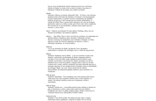 boa nos casos de hipertensão arterial, elimina areia dos rins e da bexiga,
cálculos do fígado, na cistite; alivia as dores de cadeira e das juntas e a
hidropisia. Combate dor de barriga, azia, diabete e prostatite.
Quiabo
Sinônimos: Hibiscus esculentus, Quigombô, Nafe. - Os frutos, como alimento,
produzem efeito refrescante dos intestinos e favorecem o seu funcionamento.
Cozidos simplesmente, os quiabos resolvem o enfartameno das glândulas
linfáticas do pescoço, e têm a mesma ação nos tumores inflamatórios. A
infusão das folhas, flores e mesmo frutos emprega-se nos casos de bronquite,
pneumonia e aplica-se as folhas cozidas, que servem como valioso cataplasma.
Das sementes faz-se um chá benéfico, calmante contra estados nervosos,
tremores, e, alivia a asma
Quina - Poderoso reconstituinte. É contra diabete. Febrífuga, tônica, boa nas
afecções do estômago e nas fraquezas orgânicas.
Quitoco - Suas folhas, flores e raízes, em forma de cozimento, são empregadas nas
digestões difíceis, inapetência, gases intestinais, inflamações do útero,
dos rins e da bexiga; no reumatismo, tosse resfriados e bronquite. As folhas
aplicam-se ainda, em forma de cataplasma, nos abcessos, varizes e
inflamações purulentas, ou se fazem banhos.
Rabanete
Usa-se nas obstruções do fígado, má digestão, tosse e bronquites;
expectorante; as sementes são vermífugas, usa-se 1 colher de sopa por dose.
Rábano
Sinônimos: Raphanus sativus, Rabão. - a raiz em cozimento é usada como
diurético, expectorante, desobstruentre do fígado, empregada ainda no
escorbuto. O suco das folhas verdes emprega-se para friccionar o couro
cabeludo, favorecendo o crescimento dos cabelos; misturado com óleo de
amêndoas-doces ou óleo de gergelim, e pingado todos os dias nos ouvidos,
costuma curar a surdez, embora o tratamento seja muito demorado para que os
resultados apareçam. O suco também dá bons resultados contra as enfermidades
do estômago, fígado, rins, tosse, afonia, dissolvente de cálculos,
antiescorbútico, descongestiona gânglios linfáticos, gases intestinais e no
reumatismo.
Rabo de arara
Sinônimo: Samambaia. - Esta samambaia cresce feito parasita sobre troncos
velhos de árvores. Seu cozimento é benéfico para o couro cabeludo e os
cabelos. Em infusão é benéfica contra tosse, reumatismo, facilita a
menstruação.
Rabo de bugio
Sinônimo: Farinha seca. - é uma planta poderosa para combater as doenças da
pele, as dermatoses e contra a sarna; muito usada como anti-sifilítico.
Espalhando seus ramos no galpão, afugenta pulgas, piolhos e bicho de pé. O
cozimento forte da casca, mata piolhos, lavando a cabeça.
Rainha da noite
Sinônimo: Cacto da flor grande. Esta planta tem ação sobre o coração,
insuficiência aórtica, palpitações, congestão do fígado. Peso no alto da
 