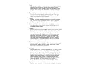 Timbó
São conhecidas 50 espécies. A casca da raiz, em forma de cataplasma, é usada
nas moléstias do fígado, afecções nervosas, cólicas internas; é calmante
também em dores de cabeça. Os índios se servem dela para tontear os peixes
envenenar animais de sangue frio. Os viticultores a empregam contra pragas
da videira.
Tinguaciba
Sinônimos: Zanthocilum tinguaciba, Laranjeirinha do mato. - Suas raízes e
cascas em cozimento são empregadas nas dispepsias, dores de estômago,
enterite, cólicas intestinais e febres intermitentes.
Tinhorão
Sinônimo: Taiá. Planta ornamental de grande beleza, com folhas de variadas
cores. Suas raízes, frescas, transformadas em massa, aplica-se sobre calos,
panarícios e verrugas, providenciando o seu desaparecimento.
Tiririca: Sua folhas em infusão são benéficas nos casos de azia, reumatismo,
sífilis, gonorréia, moléstias venéreas, é diurética. Sua raízes dão um bom
fortificante; combatem a diabete.
Tomateiro
Sinônimos: Solannum lycospersicum, Pomo-do-amor, tomate-groselha. - O fruto
é empregado externamente como resolutivo nos panarícios e furúnculos. Seu
suco combate a angina. Como salada,( sem a casca que contém muito ácido
oxálico) atuam sobre o baço, os rins, sistema nervoso, reumatismo. Com
casca, nas gripes tosses. Sua folhas em infusão combatem cálculos renais,
hemorróidas, atuam também sobre os rins e o baço. Seu fruto batido no
liqüidificador, com casca, e meio copo de água para cada tomate. Coar. O
caldo obtido é muito eficaz para fazer gargarejos, nos casos de laringite e
afecções da garganta, o ácido oxálico contido em suas cascas, age fazendo
uma suava curetagem, retirando o muco e a dor.
Toranja
Sinônimo: Pomelo. - Rica em vitamina C. Tomar seu suco de manhã em jejum, é
um desintoxicante em geral, sobretudo do fígado; ótimo refresco. O chá da
polpa é um bom remédio para as vias urinárias.
Trapoeraba
Sinônimos: Tradescantia, Trapoeirava, Ondinha-do-mar, Erva-mijona. Existem
mais de 40 espécies, todas com as mesmas propriedades medicinais. Usa-se o
cozimento das folhas para combater hidropisia, retenção de urina e todos os
males da bexiga e vias urinárias; dores reumáticas, doenças do fígado,
bronquite asmática, inflamação do escroto(cataplasma), inflamações da pele,
impigens, coceiras dartros, manchas do rosto, alivia ferroadas e picadas de
insetos, hemorróidas, perdas de sangue, é recomendada na idade crítica,
doenças dos pés, frieiras. Externamente o cozimento das folhas, em banhos
quentes antes de deitar, para aliviar as artrites. O suco das folhas
frescas, aplicadas topicamente acalma a comichão(prurido dos dartros).
Tremoço
Sinônimo: Lupinó. Sua farinha ou folhas amassadas emprega-se em cataplasma
 