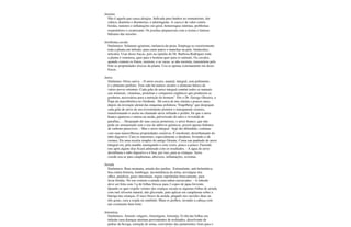 Aroeira
Não é aquela que causa alergias. Indicada para banhos no reumatismo, dor
ciática, diarréias e disenterias; é adstringente. A casca é de valor contra
feridas, tumores e inflamações em geral, hemorragias internas, problemas
respiratórios e cicatrizante. Os jesuítas preparavam com a resina o famoso
bálsamo das missões.
Arrebenta-cavalo
Sinônimos: Solanum agrarium, melancia-da-praia. Emprega-se exteriormente
toda a planta em infusão, para curar panos e manchas na pele, furúnculos,
urticária. Usar doses fracas, pois na opinião do Dr. Barbosa Rodrigues toda
a planta é venenosa, quer para o homem quer para os animais. Os cavalos,
quando comem os frutos, morrem, e as vacas, se não morrem, transmitem pelo
leite as propriedades tóxicas da planta. Usa-se apenas externamente em doses
fracas.
Arroz
Sinônimo: Oriza sativa. - O arroz escuro, natural, integral, sem polimento,
é o alimento perfeito. Tem sido há muitos séculos o alimento básico de
vários povos orientais. Cada grão de arroz integral contém todos os naturais
sais minerais, vitaminas, proteínas e compostos orgânicos que produzem as
gorduras, necessárias para a nutrição do homem" Diz o Dr. George Ohsawa, o
Papa da macrobiótica no Ocidente. Há cerca de uns oitenta e poucos anos,
depois da invenção alemã das máquinas polidoras "Engelberg" que despojam
cada grão de arroz de seu revestimento protetor e transparente externo,
transformando-o assim no chamado arroz refinado e polido, foi que o arroz
branco apareceu e entrou na moda, pulverizado de talco e revestido de
parafina... - Despojado de suas cascas protetoras, o arroz branco, que não
pode ser armazenado sem o uso de aditivos químicos, possui apenas hidratos
de carbono perecíveis. - Mas o arroz integral - hoje tão difundido, continua
com suas maravilhosas propriedades curativas. É emoliente, desinflamante do
tubo digestivo. Cura os intestinos, especialmente o duodeno, livrando-o de
vermes. Eis uma receita simples do antigo Oriente. Coma um punhado de arroz
integral cru, pela manhã, mastigando-o cem vezes, pouco a pouco. Fazendo
isto após alguns dias ficará admirado com os resultados. - A água de arroz
desinflama o tubo digestivo e é boa, por isso, para as crianças. Arroz
cozido usa-se para cataplasmas, abcessos, inflamações, eczemas.
Arruda
Sinônimos: Ruta montana, arruda-dos-jardins. Estimulante, anti-helmíntica,
boa contra histeria, lombrigas, incontinência da urina, nevralgias dos
olhos, paralisia, gases intestinais, regras suprimidas bruscamente, para
lavar feridas. No uso externo a arruda cura unhas encravadas. - A infusão
deve ser feita com 3 g de folhas frescas para 2 copos de água fervente.
Quando se quer expelir vermes das crianças socam-se algumas folhas de arruda
com mel silvestre natural, não glicosado, para aplicar em cataplasma sobre a
barriga das crianças. O suco fresco da arruda, pingado nos ouvidos duas ou
três gotas, cura a zoada ou zumbido. Mata os piolhos, lavando a cabeça com
um cozimento bem forte.
Artemísia
Sinônimos: Artemis vulgaris, Artemigem, Artemija. O chá das folhas em
infusão cura doenças uterinas provenientes de resfriados, dissolvente de
pedras da bexiga, retenção de urina, convulsões das parturientes; bom para o
 