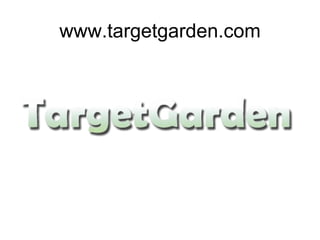www.targetgarden.com 
