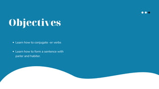 Conjugation Of Verbs Ending With Er In French