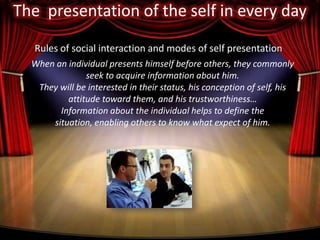 About Erving GoffmanHis mayor publicationsThe presentation of self in everyday life‎, 1959Asylums: essays on the social situation of mental patients and other inmates, 1961Encounters: two essays in the sociology of interaction‎, 1961Stigma: notes on the management of spoiled identity‎, 1963Behavior in public places: Notes on the social organization of gatherings, 1963Interaction ritual: essays in face-to-face behavior‎, 1967Strategic interaction, 1969Relations in public: microstudies of the public order, 1971Frame analysis: an essay on the organization of experience, 1974Gender advertisements: 1979Forms of talk, 1981Articles, Essays, Monographs published as books