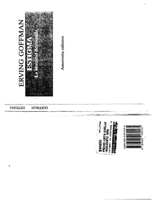 Goffman, E. (1995). Estigma. La identidad deteriorada (pp. 11-56). Argentina: Amorrortu editores.