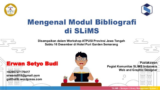Mengenal Modul Bibliografi Di Slims Bersama Erwan Setyo Budi