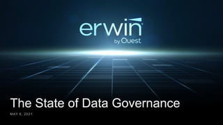 The State of Data Governance
MAY 6, 2021
 