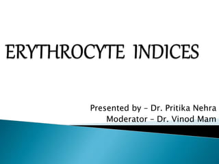 Presented by – Dr. Pritika Nehra
Moderator – Dr. Vinod Mam
 