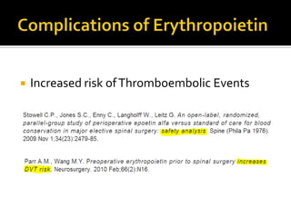    Increased risk of Thromboembolic Events
 
