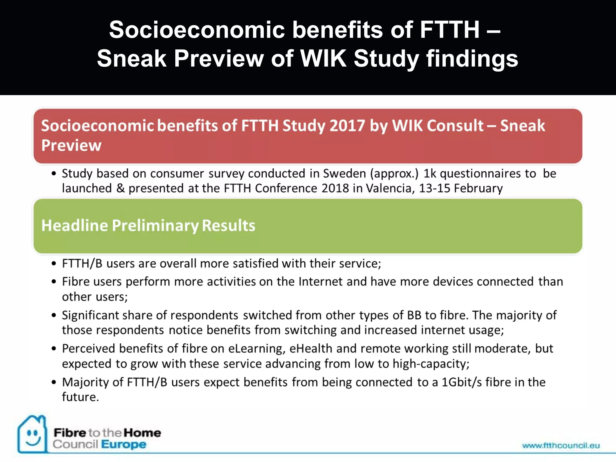 Socioeconomic benefits of FTTH –
Sneak Preview of WIK Study findings