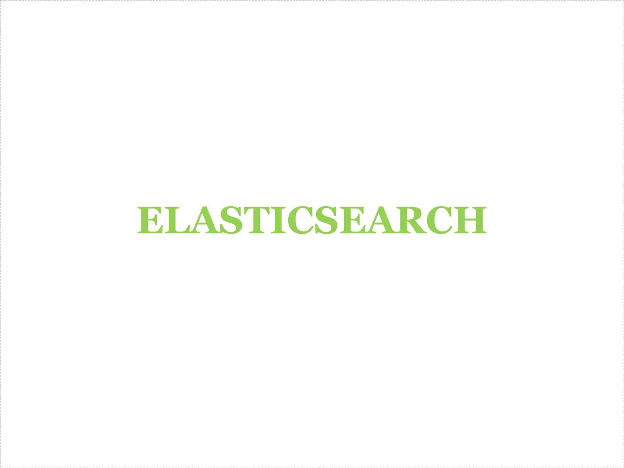 ELASTICSEARCH 