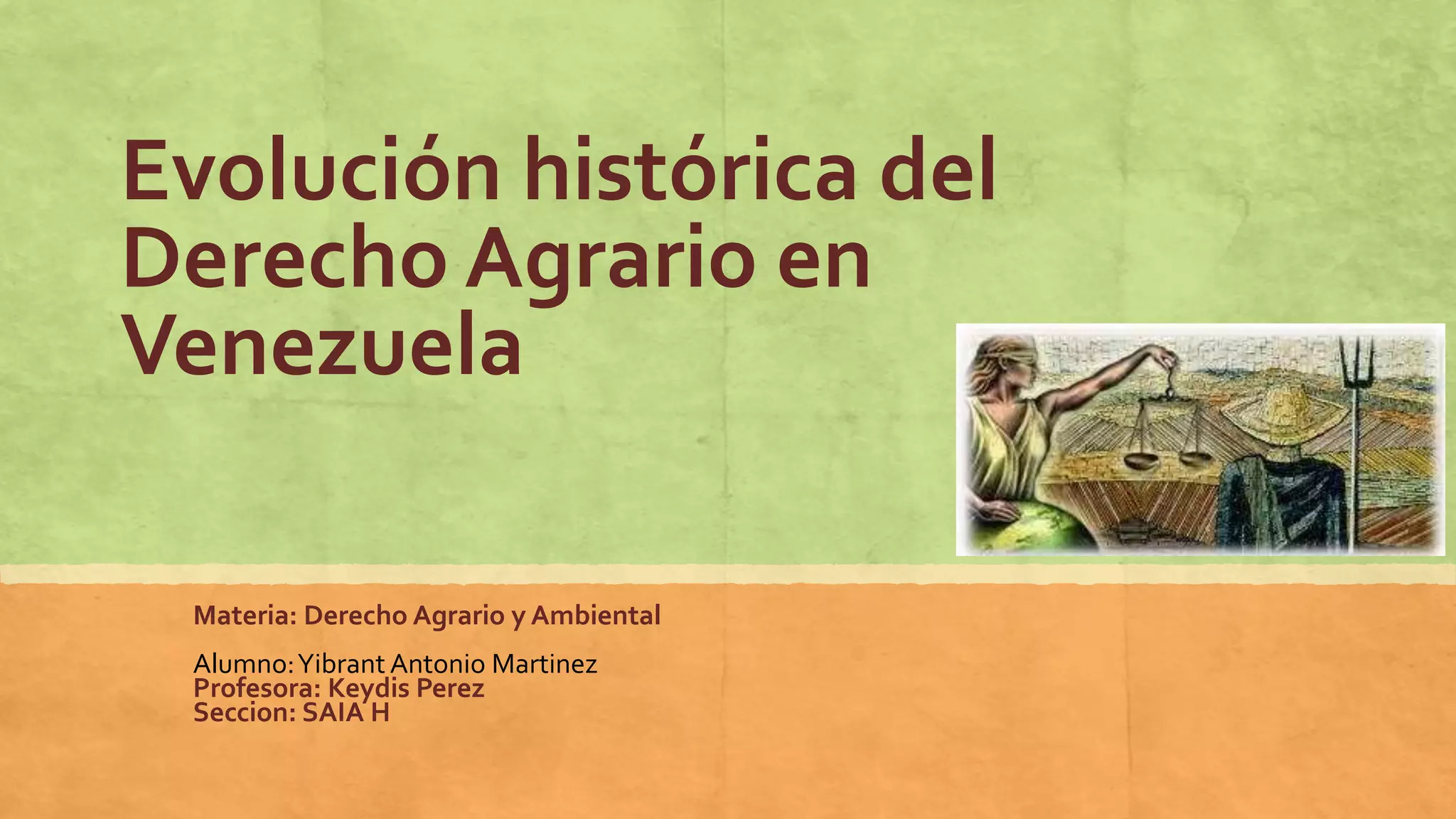 Evolución histórica del Derecho Agrario en Venezuela | PPTX