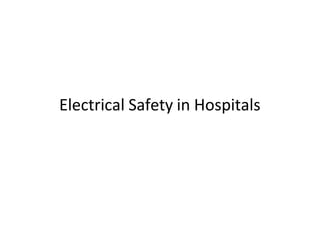 Electrical Safety in Hospitals
 