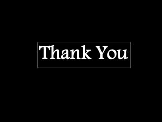 Thank You
 