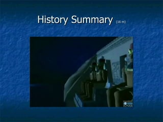 History Summary  (16 m) 