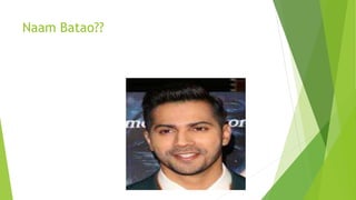 Naam Batao??
 