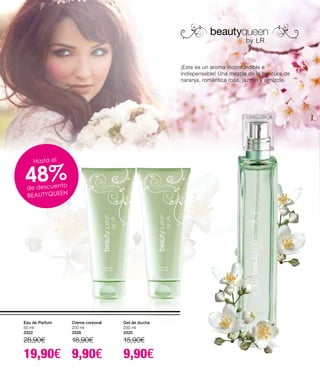 ¡Este es un aroma inconfundible e
indispensable! Una mezcla de la frescura de
naranja, romántica rosa, jazmín y almizcle.
Gel de ducha
200 ml
3325
15,90€
9,90€
Crema corporal
200 ml
3326
18,90€
9,90€
Eau de Parfum
50 ml
3322
28,90€
19,90€
Hasta el
48%de descuento
BEAUTYQUEEN
 