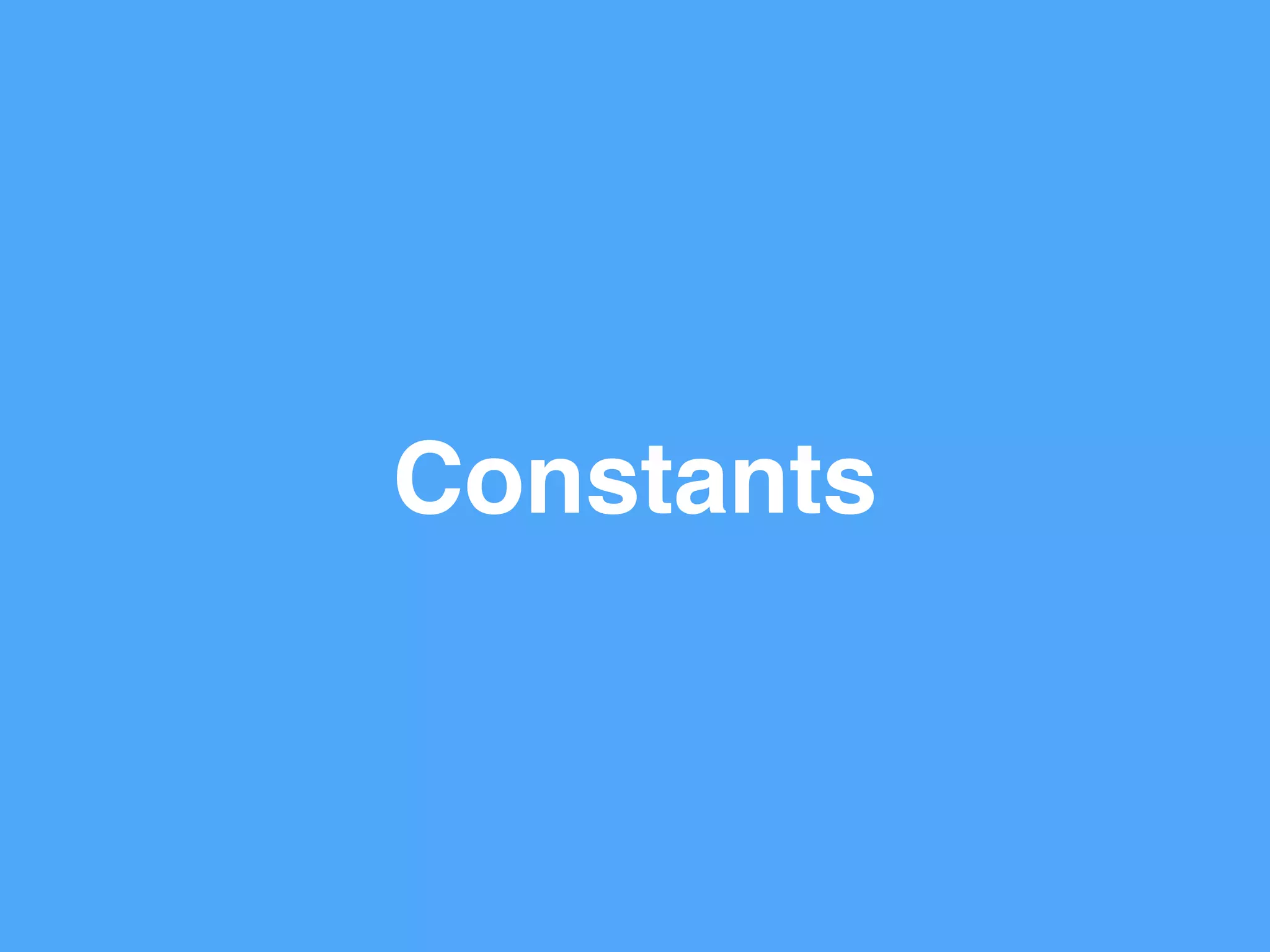 Constants
 
