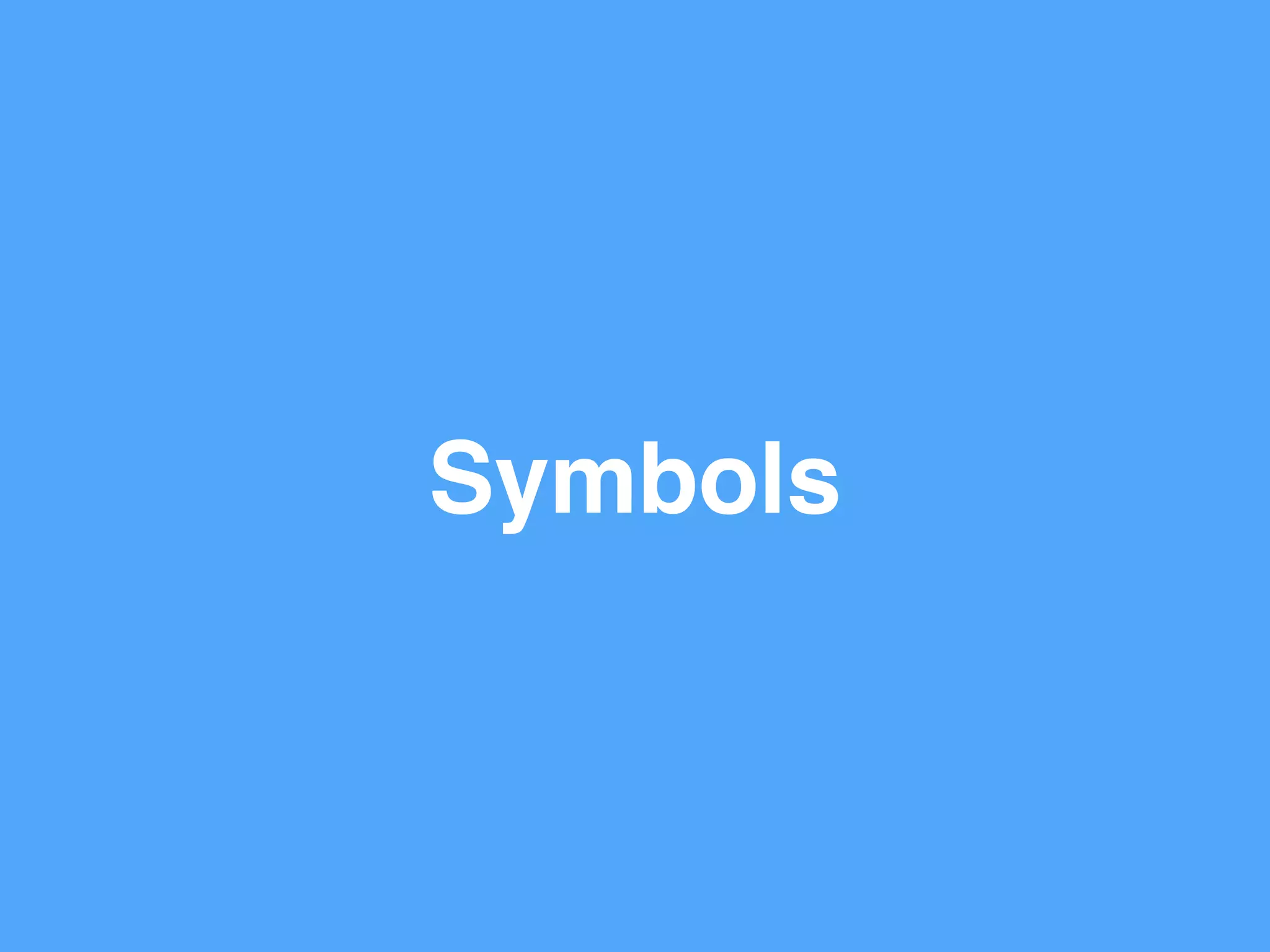 Symbols
 