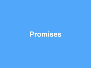 Promises
 