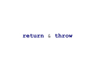 return & throw
 