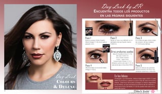 Day Look
Colours
 Deluxe
Paso 1
Aplica la sombra Artistic Quattro
Velvet Vintage (11150-3) en todo el
párpado móvil.
Paso 2
Dibuja un trazo muy definido con el
delineador de ojos líquido marrón
(10005-2).
Paso 3
En la línea de agua utiliza el lápiz
de contorno de ojos metálico
(11120-6) para delinear.
Paso 4
Difumina el lápiz con la sombra Velvet
Vintage (11150-3).
Paso 5
Aplica la máscara de pestañas
Extreme Volume (10179) en las
pestañas superiores e inferiores.
En los lábios:
Arriésgate y sé irreverente. Utiliza el lápiz kajal (10001-7) para
definir el contorno y aplicar un poco más de color en la parte
interior. Este truco sirve para conseguir un efecto degradado
en los labios, ya que oscurece el contorno de los mismos y
hace que el tono del labial (11130-6) quede más claro en la
parte del centro.
Otros productos usados:
Base de maquillaje luminosa (11115)
BB Cream (10229-101)
Polvo mineral compacto
(10440-... elige tu tono)
Colorete Perfect Powder (11113-1)
Moldeador perfecto para cejas (11121-2)
Lápiz para las cejas con dos puntas (10006-2)
Day Look by LR
Encuentra todos los productos
en las páginas siguientes
Celebra la Navidad
… con fantásticos looks para días festivos
26 27
 