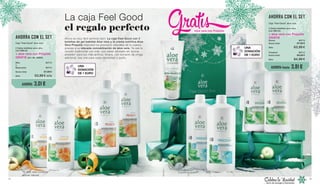 Caja “Feel Good” aloe vera
2 Geles bebibles aloe vera
(c/u 1000 ml)
+ aloe vera con Própolis
GRATIS (Art.-Nr. 20602)
Miel	80710
o
Melocotón	80712
Suma total	 57,00 €
Sólo	 53,99 € c/u
AHORRA CON EL SET
AHORRA 3,01 €
La caja Feel Good
el regalo perfecto
Ahora es muy fácil sentirse bien: La caja Feel Good con 2
botellas de gel bebible Aloe vera y la crema nutritiva Aloe
Vera Propolis mejorará los procesos naturales de tu cuerpo
gracias a su elevada concentración de aloe vera. Ya sea la
versión tradicional con miel, con sabor afrutado sin azúcar
añadido* para los más activos, Sivera, con extracto de ortiga
adicional, hay una para cada necesidad o gusto.
*El aloe vera contiene
azúcar natural
UNA
DONACIÓN
DE 1 EURO
GratisAloe vera con Própolis
AHORRA CON EL SET
Caja “Feel Good” aloe vera
2 Geles bebibles aloe vera
(c/u 1000 ml)
+ aloe vera con Própolis
GRATIS
Sivera	80713
Suma total	 67,80 €
Sólo	 63,99 €
Freedom	80714
Suma total	 69,00 €
Sólo	 64,99 €
AHORRA hasta 3,81 €
… lleno de energía y bienestar
Celebra la Navidad
UNA
DONACIÓN
DE 1 EURO
34 35
 