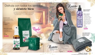 Té Cistus Icanus
•	Verter 1 cucharada de té llena 		
en una taza de agua hirviendo y 	
	 dejar reposar entre 8-10 minutos.
250 g
80404
+ Lata de té GRATIS
17,90 €
Regalo
Lata de té
edición limitada
Spray Cistus Incanus
• Con un 86% de extracto de 	
Cistus Incanus
Ingestión recomendada:
3 pulverizaciones 3 veces al día
30 ml
80326
22,90€
20,30€
PARA PULVERIZAR
SOBRE TEJIDOS
Spray relajante
•	Combinación de 	
	 aceites esenciales 	
	 calmantes y lavanda
•	Una sensación calmante 	
	 para cuerpo y espíritu
•	Para empezar el día 	
	 totalmente descansado
Aplicación: Pulverizar 1 o 2
veces sobre tejidos como
mantas o cojines, antes
de tomarse un descanso,
o antes de ir a dormir.
150ml
27090
11,90€
9,90€
Manta XXL
•	100 % poliéster (microfibras)
•	Tres veces más fino que la seda
•	Conserva el calor a la perfección
• Transpirable
• 	De dimensiones generosas y 	
prácticas 180 x 220 cm
40116
64,90€	 59,90€
UNA CÓMODA MANTA
CON UNA CINTA DE
REGALO A JUEGO.
Limitado y exclusivo
solo en LR
Nuevo
Limitado y exclusivo
solo en LR
Nuevo
… en un ambiente agradable que favorece el bienestar
Celebra la Navidad
Disfruta con todos los sentidos
y siéntete bien
Acurrúcate en una manta calentita y disfruta del agradable
olor a lavanda y para redondear, tómate una taza caliente
de té Cistus Incanus, ¿no te parece una idea genial?
42 43
 