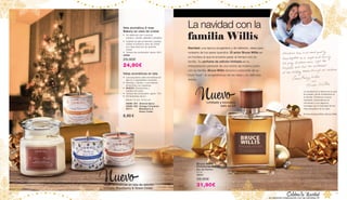 Vela aromática X-mas
Bakery en vaso de cristal
•	 Un delicioso olor a azúcar 	
	 moreno, vainilla, galletas y jengibre
•	 Cuando la vela se termine, puedes 	
	 utilizar el práctico vaso de cristal 	
	 con tapa para por ej. guardar 	
	cosas
• 	Tiempo de combustión: aprox. 80 h	
40086
29,90€
24,90€
Velas aromáticas en lata
•	 Las populares velas aromáticas en 	
	 lata en 3 agradables variantes
•	 Naranja y canela, o aromáticas 	
	 almendras con especias
•	 NUEVO: Zarzamoras y
	 madera de cedro
•	 Tiempo de combustión: aprox. 18 h
•	 Dimensiones aprox.:
	 Altura 7,5 cm, Ø 6,5 cm
	 40085-001 Almond Spice
	 40085-002 Orange Cinnamon
	 40111	 Blackberry 
		 Green Cedar
8,90 €
NuevoVelas aromáticas en lata de edición
limitada Blackberry  Green Cedar
Bruce Willis
Christmas Edition
Eau de Parfum
50 ml
30044
39,90€
31,90€
NuevoLimitado y exclusivo
solo en LR
La navidad es la época en la que
te puedes volcar totalmente en
tu familia. Ponemos música
navideña, encendemos la
chimenea y nos dejamos
contagiar por la felicidad de los
más pequeños de la casa.
Emma Heming Willis y Bruce Willis
Navidad: una época acogedora y de reflexión, ideal para
rodearte de tus seres queridos. El actor Bruce Willis es
un hombre al que le encanta pasar el tiempo con su
familia. Su perfume de edición limitada es su
interpretación personal de una noche de invierno junto
con su familia, Bruce Willis tampoco prescinde de su
“must have“: la acogedora luz de las velas y su delicioso
aroma.
La navidad con la
familia Willis
Celebra la Navidad
... en estrecha colaboración con las estrellas LR
10 11
 
