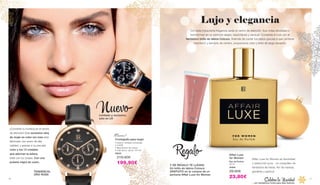 ¡Convierte tu muñeca en el centro
de atención! Este exclusivo reloj
de mujer en color oro rosa está
fabricado con acero de alta
calidad, y gracias a su peculiar
color y los 12 cristales
que adornan la esfera,
brilla con luz propia. Con una
pulsera negra de cuero.
TENDENCIA:
ORO ROSA
69025
219,90€
199,90€
Nuevo!
Cronógrafo para mujer
• Edición limitada numerada
• 3 ATM
• Mecanismo de cuarzo
• Caja aprox. aprox. 35 mm
Regalo
Y DE REGALO TE LLEVAS:
Un brillo de labios Colours
GRATUITO en la compra de un
perfume Affair Luxe for Women
Affair Luxe
for Women
Eau de Parfum
50 ml
30265
28,90€
23,80€
Affair Luxe for Women es feminidad
y seducción pura - un cosquilleo de
tentadora de fresia, flor de naranjo,
gardenia y pachulí.
Con esta impactante fragancia serás el centro de atención. Sus notas afrutadas lo
transforman en un perfume alegre, espontáneo y sensual. Completa el look con el
fantástico brillo de labios Colours. Además de cuidar tus labios gracias a que contiene
vitamina E y extracto de romero, proporciona color y brillo de larga duración.
Lujo y elegancia
NuevoLimitado y exclusivo,
solo en LR
… con fantásticos looks para días festivos
Celebra la Navidad16 17
 