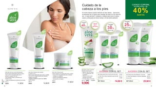 Cuidado de la
cabeza a los pies
En otoño todavía puedes disfrutar de días cálidos… Aprovecha
la serenidad de un paseo para recargar las pilas con los rayos de
sol. ¿Y para terminar? Limpieza y cuidado para todo el cuerpo,
suave y refrescante al mismo tiempo. ¡El día otoñal perfecto!
AHORRA CON EL SET
Set Doble Aloe Vera Bálsamo Corporal 20664
2 x Aloe Vera Bálsamo Corporal Hidratante · 200 ml
Suma total: 35,00 €
SET SOLO 25,90 €
AHORRA +
DEL
25%
EN EL SET
AHORRA
+ DEL
30%
EN EL SET
Set Doble Aloe Vera Crema para los Pies 27518
2 x Aloe Vera Crema reparadora para los pies · 100 ml
Suma total: 21,80
€
AHORRA CON EL SET
SET SOLO 14,90 €
CUIDADO CORPORAL
AHORRA HASTA + DEL
40%ALOEVIA
Aloe Vera Loción Corporal
Nutritiva para Ducha
• Rápida y fácil de utilizar
• Con un refrescante olor
a granada
• Hidrata y nutre la piel
mientras te duchas
• No deja restos en la ropa
200 ml 20657 17,50 €
9,90€
STOCK
MUY
LIMITADO
e
30% e
30%
e
69%AHORRA
+ DEL
40%
Aloe Vera Gel de Ducha Revitalizante
Gel de ducha refrescante para el cuerpo
•Con un 35 % de gel de aloe vera y
extracto biológico de kiwi
•Una limpieza suave y profunda que
hidrata la piel
• Deja una sensación de frescura en la piel
250 ml
20630 11,90 €
Aloe Vera Champú para cabello
y cuerpo 2 en 1
Gel de ducha refrescante para cuerpo y cabello
•Con un 35 % de gel de aloe vera y extracto
biológico de bambú
•Limpieza e hidratación, todo en uno. Rápido,
sencillo y eficaz
250 ml
20633 14,90 €
Aloe Vera Crema Suave
Crema nutritiva y no grasa para cara y cuerpo
• Con un 35 % de gel de aloe vera y extracto
biológico de magnolia
• Aporta una hidratación intensiva
• Se absorbe con rapidez
100 ml
20631 11,90 €
e
35%
e
35%
e
35%
2322
ALOE
VIA
 