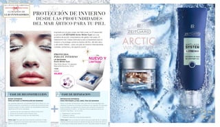 ARCTICWINTER CURE
+
2.1.
25
PROTECCIÓN DE INVIERNO
DESDE LAS PROFUNDIDADES
DEL MAR ÁRTICO PARA TU PIEL
Inspirada por el gran poder del hielo polar, la LR desarrolló
la primera LR ZEITGARD Arctic Winter Cure con una
proteína de acción crioprotetora del gélido mar polar. El
tratamiento de 2 fases estimula la piel a prepararse para el
invierno y la protege contra la dureza del frio, del aire seco
y del viento helado - para una piel de invierno intensamente
cuidada, poderosa y de aspecto joven!
REPARACION INTENSIVA
PARA PROTEGER LA PIEL DEÑL FRIO EN INVIERNO
Ahora, el proceso de renovación de la piel está a toda velocidad para
mantener la protección de invierno activada por las cápsulas. En esta fase,
la piel necesita una regeneración intensa para mantener la protección
intensa durante el invierno. La máscara nocturna garantiza esto en el
momento más eficaz - por la noche.
√		Regeneración reconstructiva
√	 Hidratación intensa
√	 Protección adicional contra factores externos
Cómo usar: Para una protección óptima de la piel a partir del día 15, aplica la
máscara nocturna dos veces por semana en lugar de una crema de noche en
la cara limpia y le deja actuar durante la noche. Usa hasta acabar la máscara.
FASE DE REPARACION
BOOST INTENSIVO
PARA ACTIVAR LA PROTECCIÓN DE INVIERNO
Las cápsulas altamente concentradas Elixir Arctic Boost con una
proteína protectora crioprotectora y sustancias protectoras extra-
celulares ayudan a la piel a adquirir las propiedades protectoras
resistentes al frío de la naturaleza:
√	 Construcción de una protección natural contra el frío
√	 Protección de la piel contra el tiempo seco
√	 Mayor resistencia a través de más elasticidad
Cómo usar: Para estimular la piel durante los primeros 14 días,
aplica 1 cápsula en la cara limpia cada mañana. A continuación,
aplica tu crema de día habitual.
FASE DE RECONSTRUCCION
PROTEGIDA
PARA EL INVIERNO
LR ZEITGARD
Arctic Winter Cure
Elixir Arctic Boost | 14 cápsulas 	
Mascarilla Nocturna | 50ml
71040
56,90 €
49,90€
NUEVO Y
LIMITADO
CUIDADOS DE
LUJO INNOVADORES
D
O
NATIVO 1 EU
R
O
ALL I WANT FOR CHRISTMAS
 
