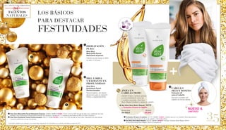 +


35
LOS BÁSICOS
PARA DESTACAR
FESTIVIDADES
	Aloe Vera Mascarilla Facial Hidratante Express: 20689 | 19,90 € 13,50 € | 75 ml | Con un 50% de gel de aloe vera, bioextrato de rosa
	 salvaje y una combinación de principios activos con Aquaxyl y Aquapront ™ | Hidrata la piel hasta un 95% en sólo 3 minutos *.
	Aloe Vera Exfoliante Facial Perfeccionador: 20673 | 14,50 € 9,90 € | 75 ml | Con 50% de gel de Aloe Vera, bioextrato de rosa salvaje
	 y granos exfoliantes a base de plantas.
	Turbante LR para el cabello: 40175 | 16,90 € 14,90 € | Cabello seco en un instante | Muy absorbente |
Adecuado para todos los tipos de cabello | 100 % Microfibra.
	Set Aloe Vera Nutri-Repair: 20779 | 32,90 € 29,90 € | Incluye: Champú Nutri-Repair, 200ml
& Acondicionador Nutri-Repair, 	200ml & Turbante LR.
ALL I WANT FOR CHRISTMAS
	PIEL LIMPIA
	 Y RADIANTE EN 	
	PROFUNDIDAD
	 Aloe Vera
		Exfoliante Facial 	
Perfeccionador
	 Textura ligera y de rápida 	
	 absorción para un aspecto 	
	 fresco y resplandeciente.
	HIDRATACIÓN 		
	PURA!
	 Aloe Vera
	 Mascarilla Facial		
	 Hidratante Express
	 Hidrata la piel hasta un 95% 	
	 en sólo 3 minutos *.
NUEVO &
LIMITADO
TALENTOS
NATURALES
D
O
NATIVO 1 EU
R
O
	CABELLO
	 SECO 	Y BONITO	
	 Turbante LR
para el cabello
	 Secado completo del 		
	 cabello de forma rápida
		 ¡PARA UN
		 CABELLO WOW!
		 Cabello limpio y sedoso gracias
	 a una combinación única de
		 7 aceites naturales, Aloe Vera
		 Nutri-Repair fortalece y repara tu cabello 	
		Set Aloe Vera Nutri-Repair	 20779
		 + Turbante LR para el cabello
		 Suma total	 38,70 €
		 Set SÓLO	 29,90€
*confirmado mediante una medición con corneómetro realizada en 20 voluntarias por el instituto Dermatest en enero de 2017
 
