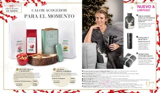 Shooting



07
	OBLIGATORIO
	 PARA EL INVIERNO
	 Bolsa de agua caliente 	
Design LR
	 Bolsa pequeña, calor intenso. 	
Con esta bolsa de agua 	 	
	 caliente cómoda, diga 		
adiós al frío.
	ESTILOSO Y 	
PRÁCTICO
	 Botella térmica LR
	 ¿Quieres mantener tu 		
	 bebida caliente en 		
	 cualquier lugar?
	 Utiliza la elegante 		
	 botella térmica LR!
	MOMENTOS 	
CONFORTABLES
	 Manta suave con mangas
	 La super manta cálida y 		
suave de LR con mangas
nos invita a nuestras 	
acogedoras horas en el sofá.
PROGRAMA
DE MIMOS CALOR ACOGEDOR
PARA EL MOMENTO
	Té Cistus Incanus con aroma a la Manzana Asada: 80556 | 8,90 € | 75 g | Placer de invierno compuesto por
55% de hojas de Cistus Incanus, 21% Manzana, 10% Canela, refinado con aroma natural.
		Té Cistus Incanus: 80404 | 17,90 € | 250 g | La combinación ideal de 95% de hojas Cistus Incanus de alta calidad
y 5% de hojas de menta refrescantes.
	Set de Té Cistus Incanus: 80558 | 21,90 € | 250 g e 75 g | Contiene: Té Cistus Incanus, 250 g
& Té Cistus Incanus con aroma a la manzana asada, 75 g
	Set de Té Figuactiv 80559 | 23,90 € | 250 g | Contiene: Té Figuactiv & Caja de té decorativa
	Caja de Té LR: 95196 | 6,90 € | Dimensiones: 16,5 cm x 11,7 cm x 6 cm | 250 g capacidad | Caja decorativa edición limitada de diseño LR.
	Bolsa de agua caliente LR: 40173 | 32,90 € 29,90 € | Dimensiones: 33 cm x 20 cm | Cobertura de 100% acrílico |
	 Aconchegante, bolsa de agua caliente con un diseño original decorativo LR.
	Botella térmica LR: 40177 | 32,90 € 29,90 € | Función 3 en 1: 1. Mantén tu té o café caliente durante 8 horas.
	 2. Compartimiento para colocar hojas o bolsas de té. 3. Mantiene las bebidas heladas frescas | Lavable | Capacidad: 400 ml.
	Manta suave con mangas LR: 40176 | 84,90 € 79,90 € | Dimensiones: 200 cm x 155 cm | 100 % Poliéster |
Diseño exclusivo y limitado LR con botones y cierre corrido | Con mangas práticas | Formato XXL | Incl. Embalaje de oferta.
		 DUO DE CISTUS
CALMANTE 		
		 El té Cistus Incanus te ofrece un momento
cálido para tu cuerpo. Y con el set limitado de
Navidad, puedes experimentar el nuevo aroma a
la manzana asada. Perfecto para las noches de
invierno.
	 	Set de Té Cistus Incanus 	 80558 	
		 Suma total 	 26,80 €
		 Set SÓLO	 21,90€
		 VALIOSA
MEZCLA HERBAL
		 Té digestivo ligero con hierbas preciosas
con la oferta de una caja de té decorativa en la
compra del Set. 	
		Set de Té Figuactiv 	 80559	
		 Suma total 	 31,80 €
		 Set SÓLO	 23,90€
NUEVO &
LIMITADO
ALL I WANT FOR CHRISTMAS
 