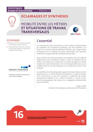 STATISTIQUES,
ÉTUDES ET ÉVALUATIONS FÉVRIER 2018 #41
ÉCLAIRAGES ET SYNTHÈSES
MOBILITÉ ENTRE LES MÉTIERS
ET SITUATIONS DE T...