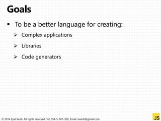 © 2014 Eyal Vardi. All rights reserved. Tel: 054-5-767-300, Email: evardi@gmail.com 
 