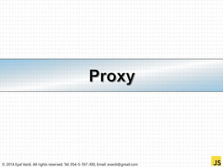 © 2014 Eyal Vardi. All rights reserved. Tel: 054-5-767-300, Email: evardi@gmail.com 
 