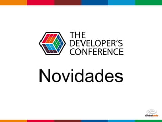 Globalcode – Open4education
Novidades
 