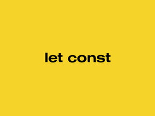 let const