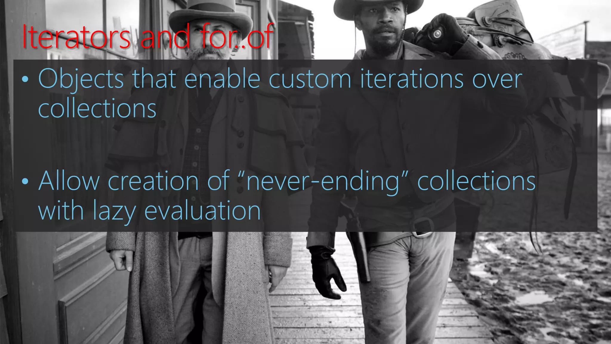 Iterators and for..of
 