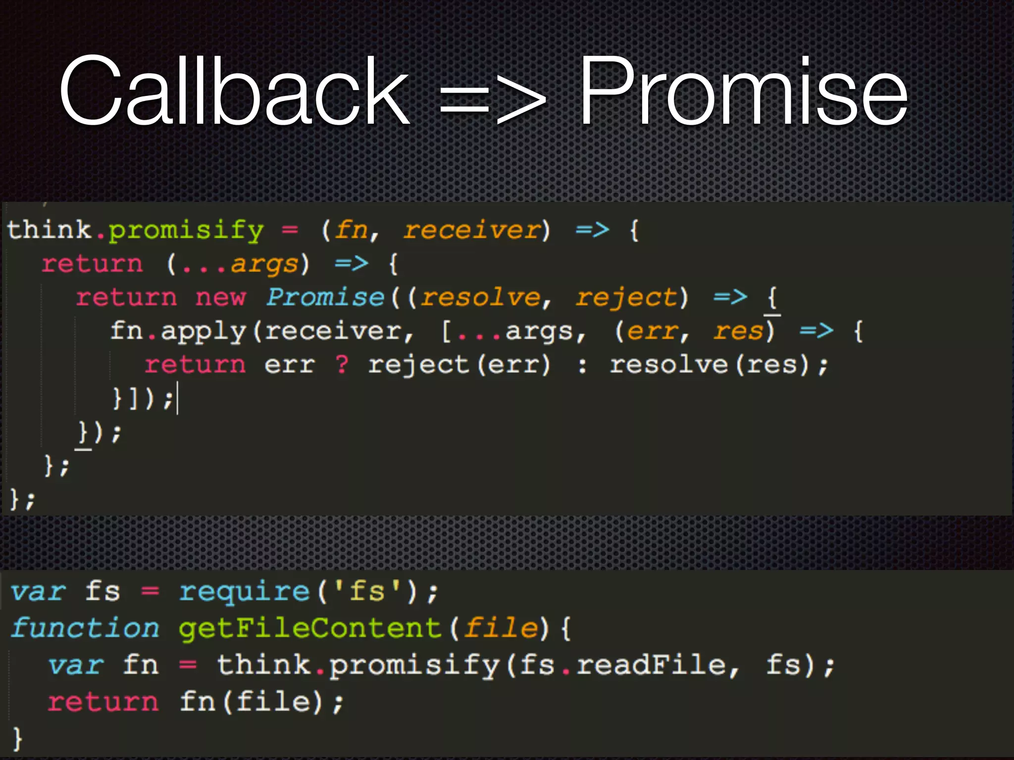 Callback => Promise
 