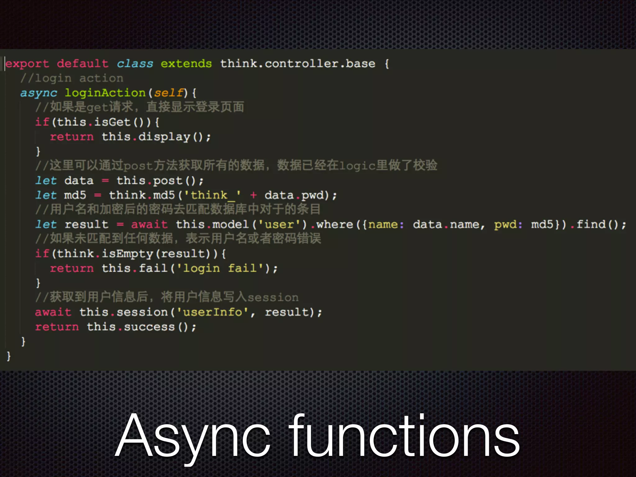 Async functions
 