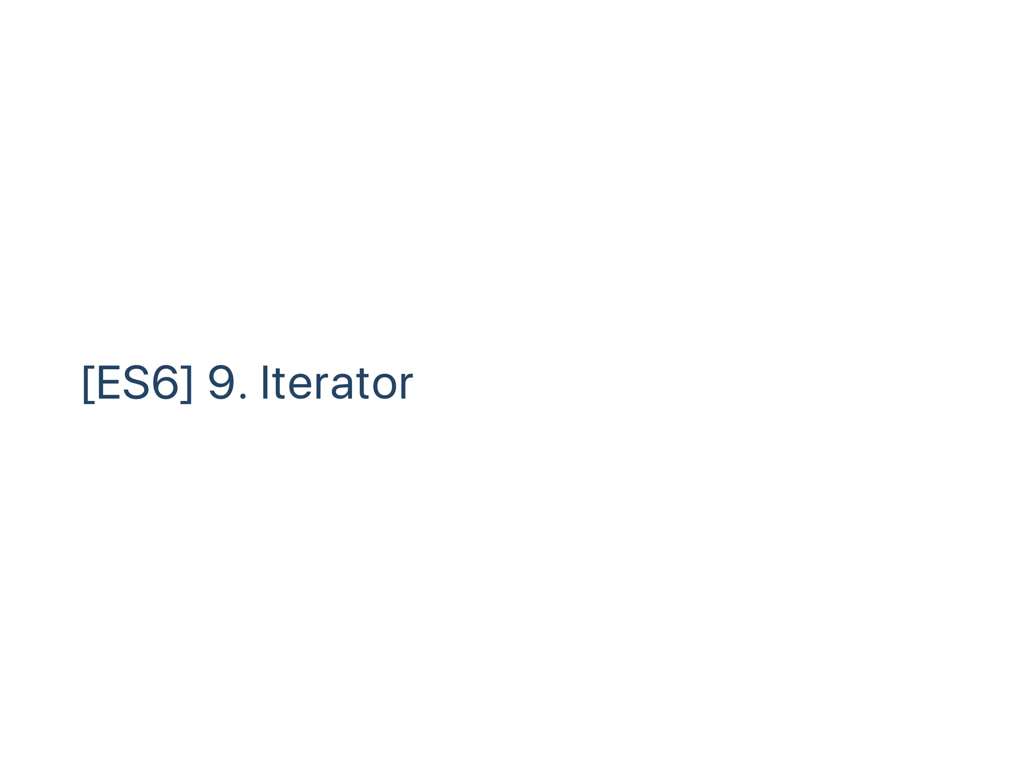 [ES6] 9. Iterator
 