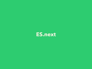 ES.next
 