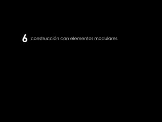 6 construcción con elementos modulares
 
