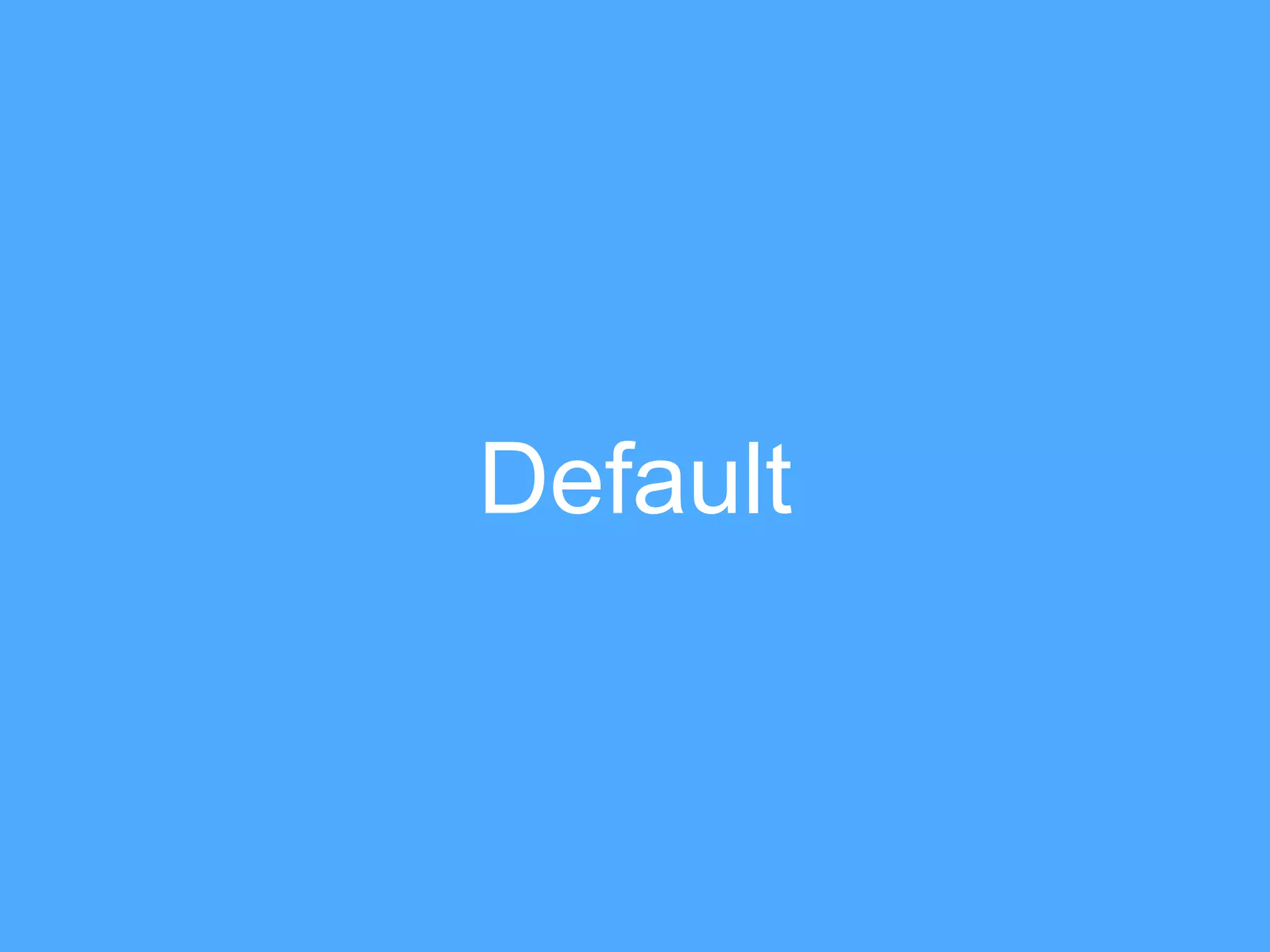 Default
 