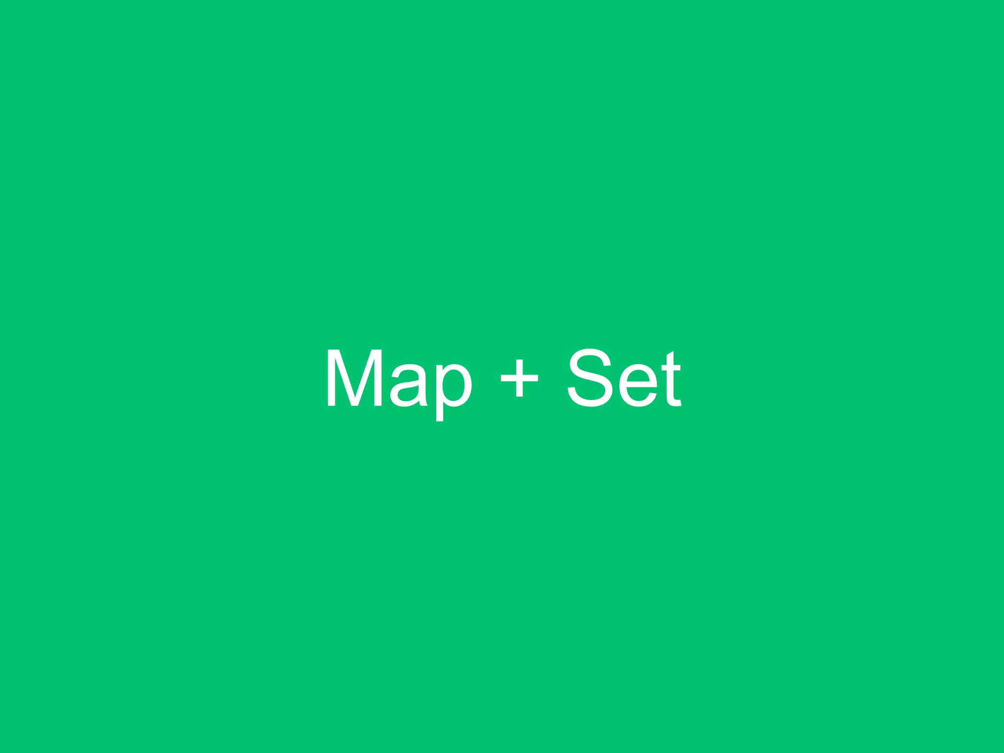 Map + Set
 