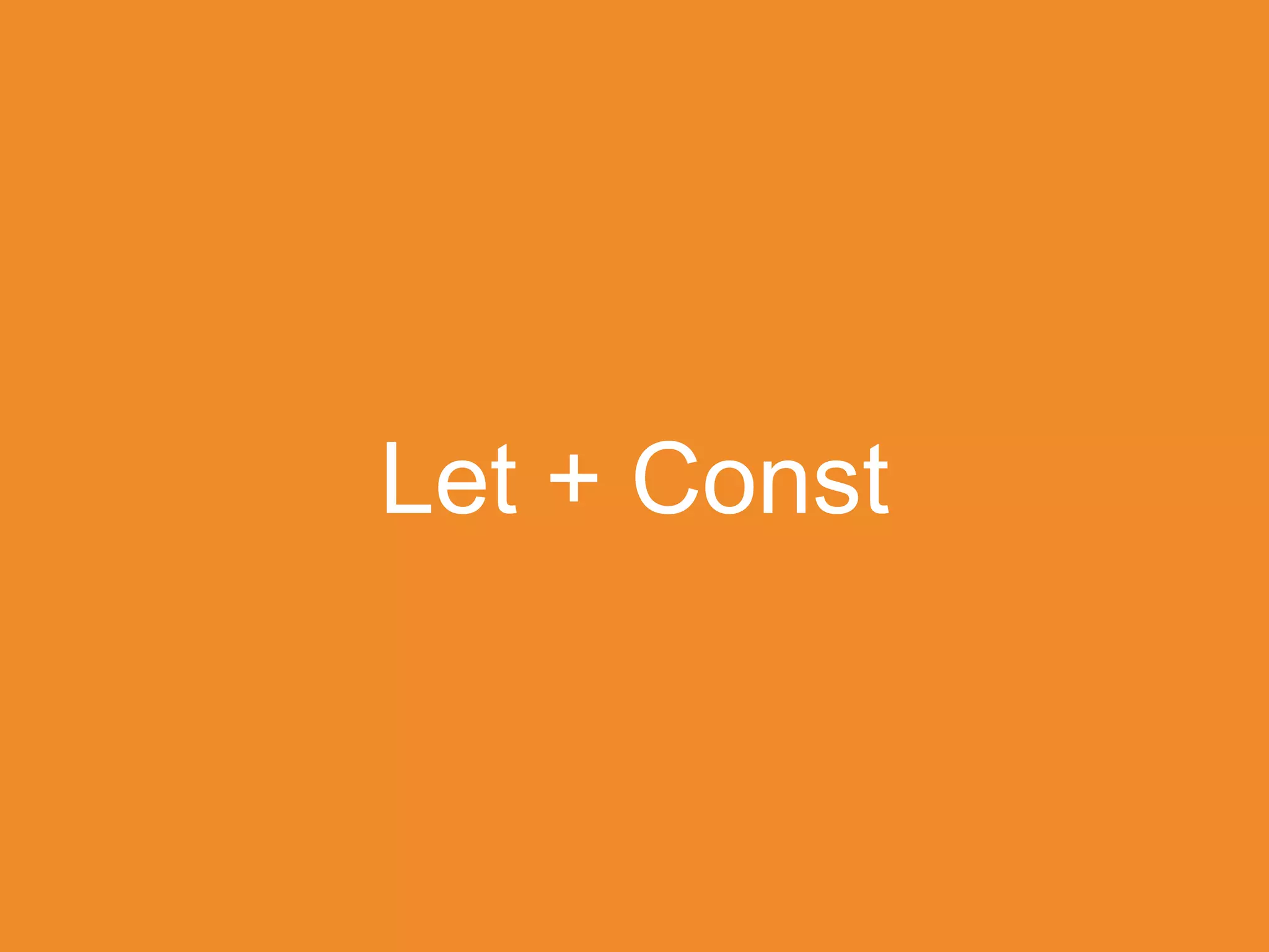 Let + Const
 